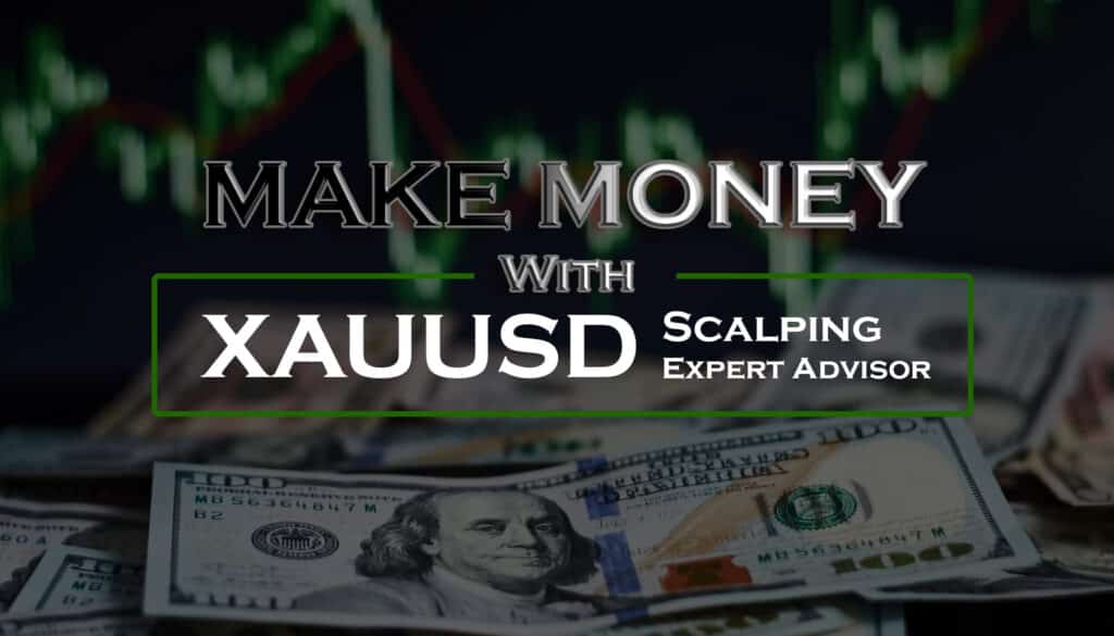 Be profitable and make money with XAUUSD Scalping EA