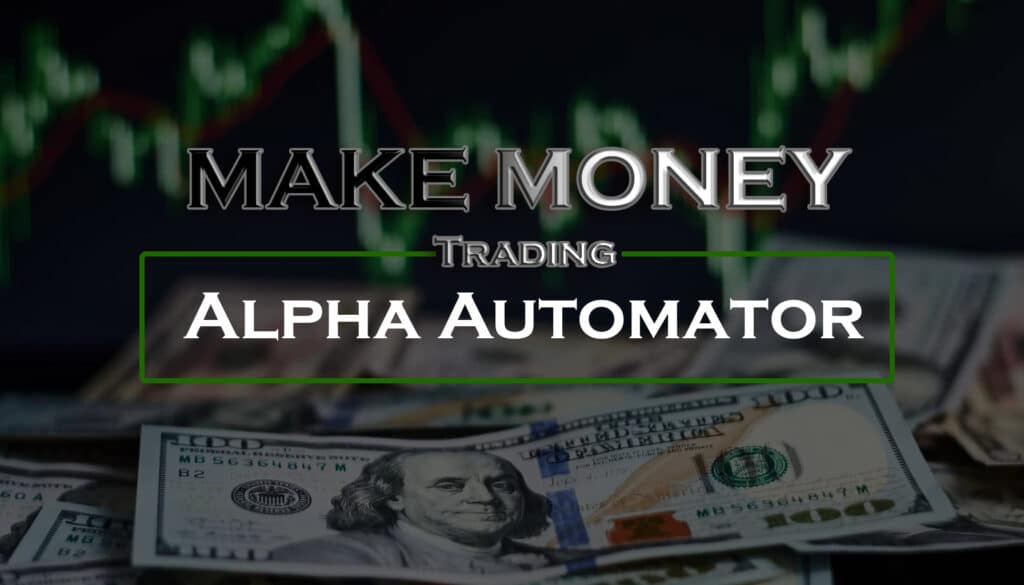 How to Be Profitable and Make Money Trading Alpha Automator EA, Optimize Alpha Automator EA, Alpha Automator trading strategies, Alpha Automator trading guide