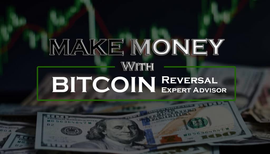 How to Make Money with BTC Reversal EA, How to optimize BTC Reversal EA, How to be profitable with BTC Reversal EA, BTC Reversal Trading Strategies