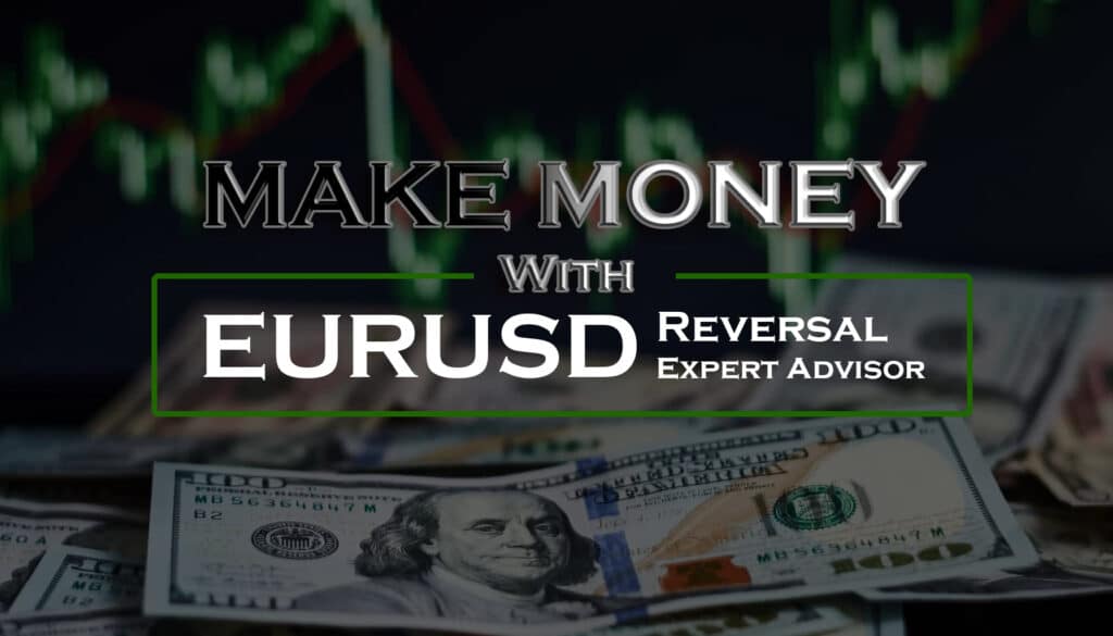 How to Make Money with EURUSD Reversal EA, How to optimize, How to be profitable, EURUSD Reversal Trading