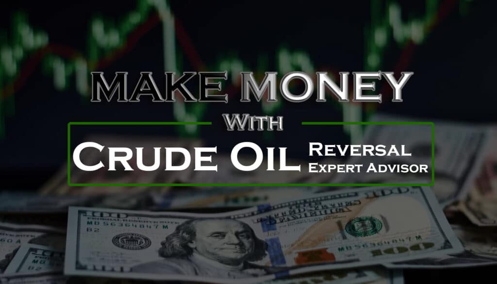 How to Make Money with WTI Reversal EA, How to optimize WTI Reversal EA, How to be profitable with WTI Reversal EA, Crude Oil Trading Strategies
