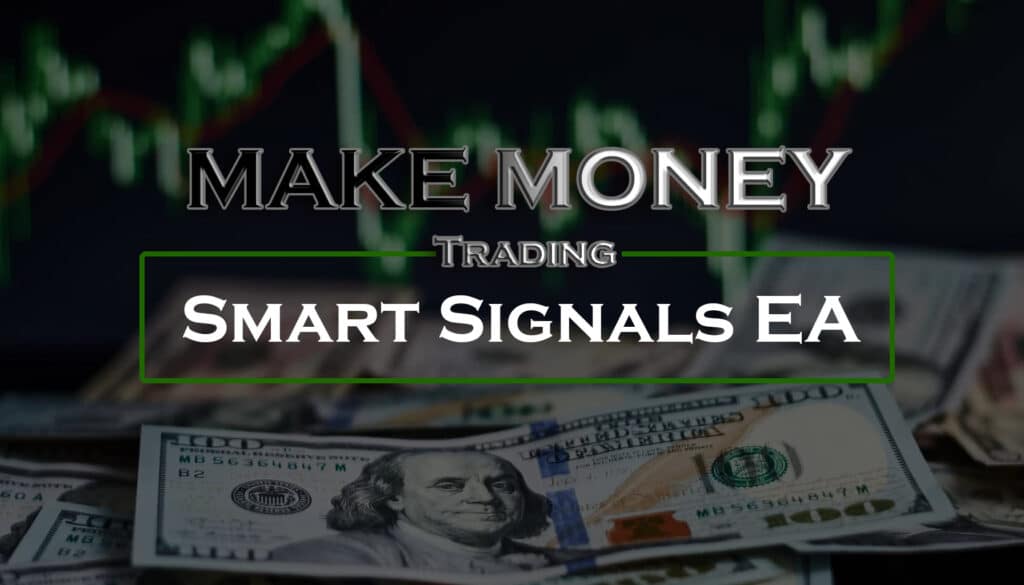 Optimize Smart Signals EA, Smart Signals trading strategies, Smart Signals EA trading guide, How to Be Profitable and Make Money Trading Smart Signals EA