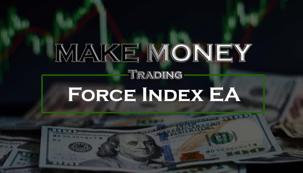 Step-by-Step Guide to Make Money Trading Force Index Indicator and Optimize EA, Profitable, Optimize EA, Strategies, Guide